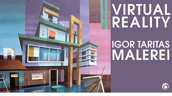 VIRTUAL REALITY IGOR TARITAS – MALEREI