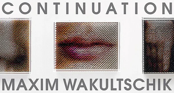 CONTINUATION - MAXIM WAKULTSCHIK
