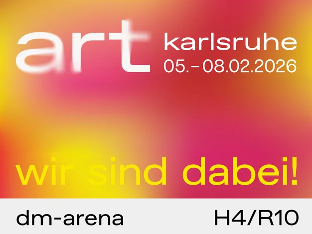 Cover der Messebeteiligung art KARLSRUHE 2026, 05.–08.02.2026, dm-arena, Stand H4/R10