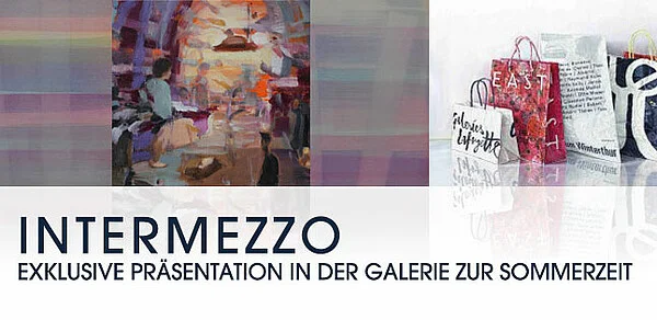 INTERMEZZO | EXKLUSIVE PRÄSENTATION IN DER GALERIE ZUR SOMMERZEIT